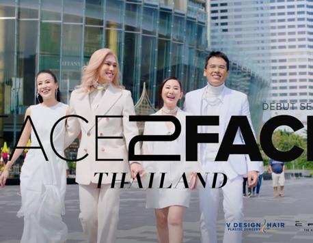 ‘Face2Face Thailand’ Returns to Break the Stigma on Plastic Surgery